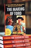 Sundeen, Mark: The Making of Toro : Bullfights, Broken Hearts, and One Author's Quest for the Acclaim He Deserves Sundeen, Mark: The Making of Toro : Bullfights, Broken Hearts, and One Author's Quest for the Acclaim He Deserves
