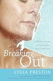 Alster, Tina: Breaking Out: A Womans Guide to Coping With Acne at Any Age