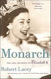 Lacey, Robert: Monarch: The Life and Reign of Elizabeth II Lacey, Robert: Monarch: The Life and Reign of Elizabeth II