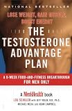 Schuler, Lou: The Testosterone Advantage Plan: Lose Weight, Gain Muscle, Boost Energy