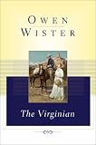 Wister, Owen: The Virginian Wister, Owen: The Virginian