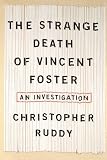 Ruddy, Christopher: Strange Death of Vincent Foster