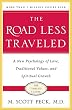 The Road Less Traveled, 25th Anniversary Edition: A New Psychology of Love, Traditional Values and Spiritual Growth