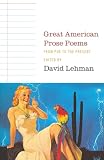 Lehman, David: Great American Prose Poems: From Poe to the Present