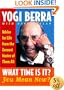 What Time Is It? You Mean Now? : Advice for Life from the Zennest Master of Them All