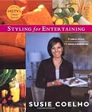 Coelho, Susie: Styling for Entertaining : 8 Simple Steps, 12 Miracle Makeovers Coelho, Susie: Styling for Entertaining : 8 Simple Steps, 12 Miracle Makeovers