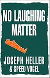 Heller, Joseph: No Laughing Matter