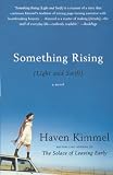 Kimmel, Haven: Something Rising: (Light And Swift)
