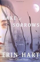Lake of Sorrows: A Novel by Erin Hart