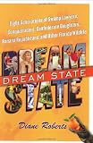 Dream State : Eight Generations of Swamp Lawyers, Conquistadors, Confederate Daughters, Banana Republicans, and Other Florida Wildlife (0743252063) by Roberts, Diane Roberts, Diane: Dream State : Eight Generations of Swamp Lawyers, Conquistadors, Confederate Daughters, Banana Republicans, and Other Florida Wildlife