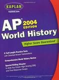 Kaplan: Kaplan Ap World History: 2004 Kaplan: Kaplan Ap World History: 2004