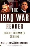 Sifry, Micah L.: The Iraq War Reader : History, Documents, Opinions Sifry, Micah L.: The Iraq War Reader : History, Documents, Opinions
