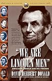 Donald, David Herbert: We Are Lincoln Men: Abraham Lincoln and His Friends