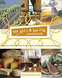Bernstein, Sondra: The Girl & the Fig Cookbook: More Than 100 Recipes from the Acclaimed California Wine Country Restaurant
