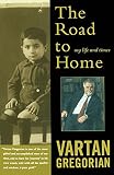 Gregorian, Vartan: The Road to Home: My Life and Times