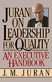 Juran, J.M.: Juran on Leadership for Quality Juran, J.M.: Juran on Leadership for Quality