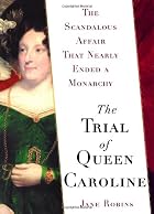 The Trial of Queen Caroline: The Scandalous&hellip;
