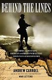 Carroll, Andrew: Behind the Lines : Powerful and Revealing American and Foreign War Letters and One Man's Search to Find Them