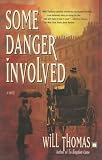 Thomas, Will: Some Danger Involved