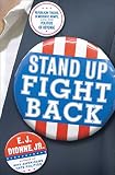 Dionne, E. J.: Stand Up, Fight Back: Republican Toughs, Democratic Wimps, and the Politics of Revenge Dionne, E. J.: Stand Up, Fight Back: Republican Toughs, Democratic Wimps, and the Politics of Revenge