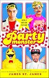 St. James, James: Party Monster: A Fabulous but True Tale of Murder in Clubland St. James, James: Party Monster: A Fabulous but True Tale of Murder in Clubland
