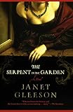 Gleeson, Janet: The Serpent In The Garden