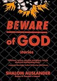 Auslander, Shalom: Beware of God: Stories Auslander, Shalom: Beware of God: Stories