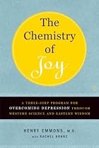 The Chemistry of Joy: A Three-Step Program&hellip;