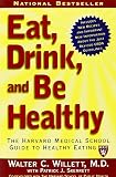 Callahan, Maureen: Eat, Drink, and Be Healthy: The Harvard Medical School Guide to Healthy Eating Callahan, Maureen: Eat, Drink, and Be Healthy: The Harvard Medical School Guide to Healthy Eating
