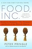 Pringle, Peter: Food, Inc.: Mendel To Monsanto--the Promises And Perils Of The Biotech Harvest Pringle, Peter: Food, Inc.: Mendel To Monsanto--the Promises And Perils Of The Biotech Harvest