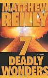 Reilly, Matthew: Seven Deadly Wonders : A Novel Reilly, Matthew: Seven Deadly Wonders : A Novel
