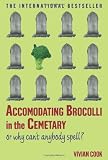 Cook, Vivian: Accomodating Brocolli in the Cemetary: Or Why Can't Anybody Spell? Cook, Vivian: Accomodating Brocolli in the Cemetary: Or Why Can't Anybody Spell?