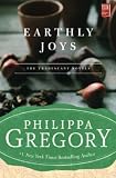 Gregory, Philippa: Earthly Joys Gregory, Philippa: Earthly Joys