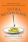 Hyman, Mark: Ultra-Metabolism: The Simple Plan for Automatic Weight Loss Hyman, Mark: Ultra-Metabolism: The Simple Plan for Automatic Weight Loss