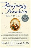 Isaacson, Walter: A Benjamin Franklin Reader Isaacson, Walter: A Benjamin Franklin Reader