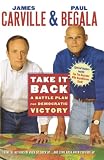 Carville, James: Take It Back: Our Party, Our Country, Our Future Carville, James: Take It Back: Our Party, Our Country, Our Future