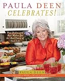 Paula Deen Celebrates!: Best Dishes And Best Wishes for the Best Times of Your Life (0743278119) by Nesbit, Martha Giddens Nesbit, Martha Giddens: Paula Deen Celebrates!: Best Dishes And Best Wishes for the Best Times of Your Life