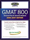 Kaplan Interactive Staff: Kaplan GMAT 800, 2006-2007