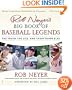 Rob Neyer's Big Book of Baseball Legends: The Truth, the Lies, and Everything Else