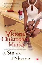 A Sin and a Shame: A Novel by Victoria&hellip;