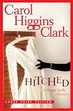 Clark, Carol Higgins: Hitched: A Regan Reilly Mystery Clark, Carol Higgins: Hitched: A Regan Reilly Mystery