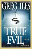 Iles, Greg: True Evil