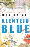 Ali, Monica: Alentejo Blue Ali, Monica: Alentejo Blue