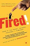 Gurwitch, Annabelle: Fired!: Tales of the Canned, Canceled, Downsized, and Dismissed