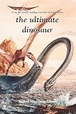 Silverberg, Robert: The Ultimate Dinosaur Silverberg, Robert: The Ultimate Dinosaur