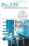 Kalfus, Ken: Pu-239 Kalfus, Ken: Pu-239