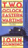 Dunning, John: Two O'Clock, Eastern Wartime Dunning, John: Two O'Clock, Eastern Wartime