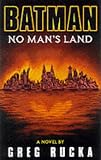 Rucka, Greg: No Man's Land: A Novel Rucka, Greg: No Man's Land: A Novel