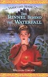 Corlett, William: The Tunnel Behind the Waterfall Corlett, William: The Tunnel Behind the Waterfall