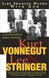 Vonnegut, Kurt: Like Shaking Hands With God